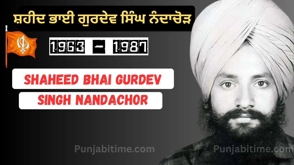Shaheed Bhai Gurdev Singh Nandachor with 1963–1987 tribute banner in black & white.